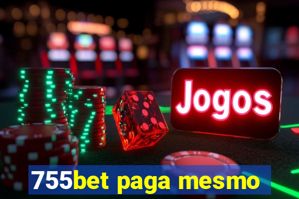 755bet paga mesmo